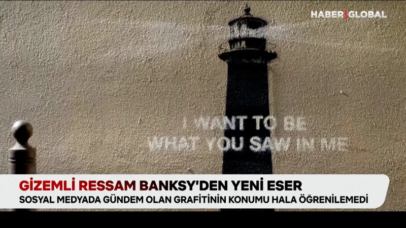 Gizemli ressam Banksy’den yeni eser