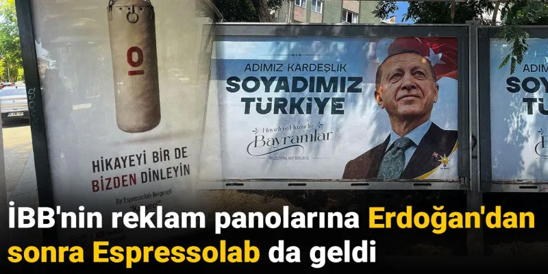 İBB'nin reklam panolarına Erdoğan'dan sonra Espressolab da geldi