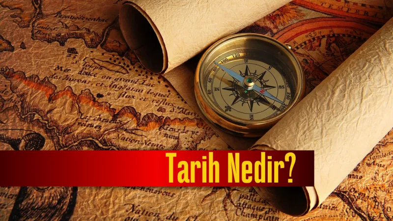 Tarih Nedir? İnsanlık Hafızasını Nasıl Şekillendirir?